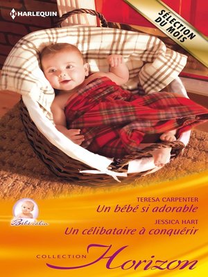 cover image of Un bébé si adorable--Un célibataire à conquérir